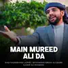 Muhammad Idrees Ali Qadri, Naqi Naqshbandi Lahore & Kashif Ali Rahmani - Main Mureed Ali Da - Single