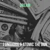 J Undadog - Dream - Single (feat. Atomic The Don) - Single